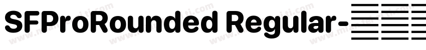 SFProRounded Regular字体转换